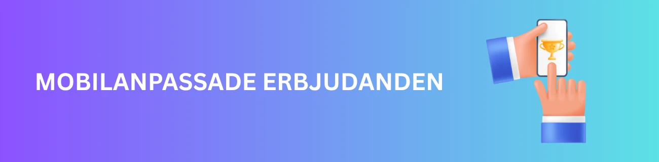 Mobilanpassade erbjudanden