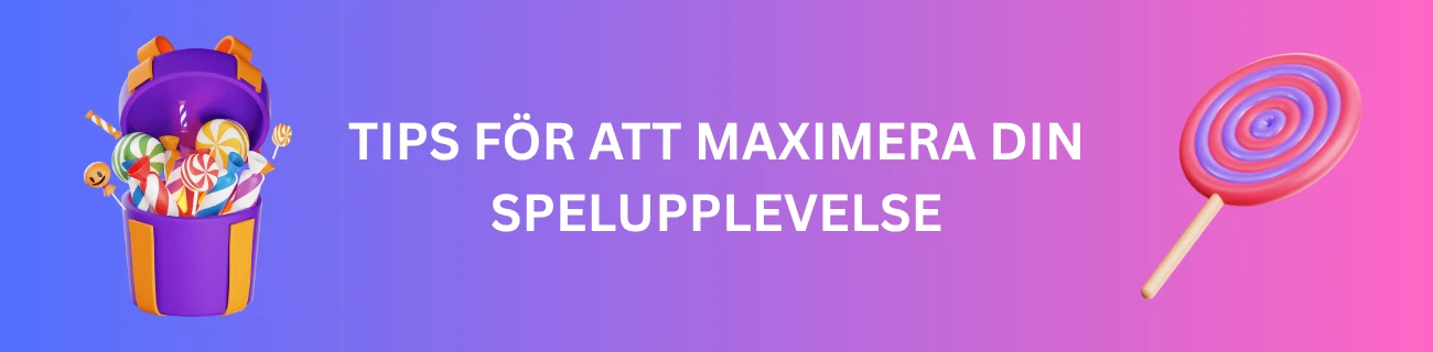 Tips för att Maximera Din Spelupplevelse